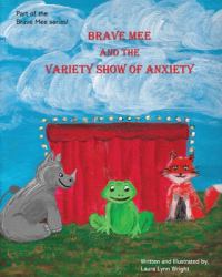 Brave Mee and the Variety Show of Anxiety : Variety Show of Anxiety