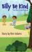 Billy Be Kind : A Kind Little Mouse