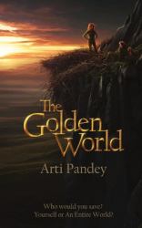 The Golden World : Who Would You Save? Yourself or an Entire World?