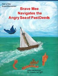 Brave Mee Navigates the Angry Sea of Past Deeds : Angry Sea of Past Deeds