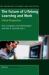 The Future of Lifelong Learning and Work : Critical Perspectives