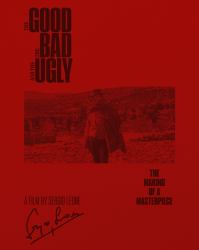 The Good, the Bad and the Ugly: the Making of a Masterpiece Special Edition