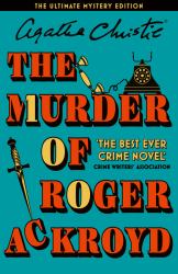 The Murder of Roger Ackroyd : The Ultimate Mystery Edition