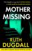 Mother Missing Mother Missing