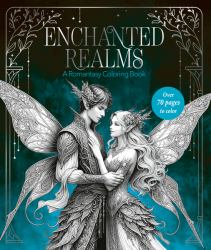 Enchanted Realms: a Romantasy Coloring Book