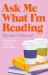 Ask Me What I'm Reading
