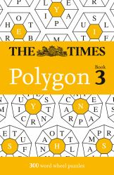 The Times Polygon Book 3: 300 Word Wheel Puzzles (the Times Puzzle Books)