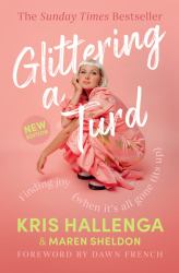 Glittering a Turd : Finding Joy (when It's All Gone Tits Up)