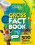 Gross Fact Book : 300 Disgustingly Awesome Facts