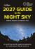 2027 Guide to the Night Sky: a Month-By-month Guide to Exploring the Skies above North America