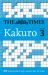 The Times Kakuro Book 3: 200 Mathematical Logic Puzzles (the Times Puzzle Books)