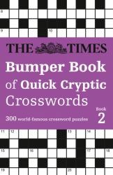 The Times Bumper Book of Quick Cryptic Crosswords Book 2 : 300 World-Famous Crossword Puzzles