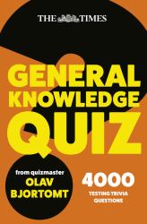 The Times General Knowledge Quiz Book: 4000 Challenging Questions from Quizmaster Olav (the Times Puzzle Books)