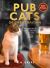 Pub Cats of Great Britain : A Celebration of Our Nation's Favourite Thirsty Felines Pub Cats of Great Britain : A Celebration of Our Nation's Favourite Thirsty Felines