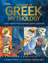 Treasury of Greek Mythology : Classic Stories of Gods, Goddesses, Heroes and Monsters