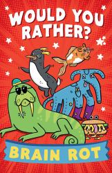 Would You Rather? Brain Rot (Would You Rather... )