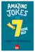 Amazing Jokes for Every 7 Year Old (Amazing Jokes)