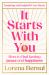 It Starts with You : How to Find Lasting Peace and Happiness