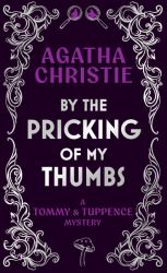 By the Pricking of My Thumbs : A Tommy and Tuppence Mystery