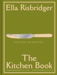 The Kitchen Book : Good Food for Every Day