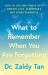 What to Remember When You Are Forgetting : How to Live and Thrive with Memory Loss, Alzheimer's and Other Dementias