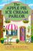 The Apple Pie Ice Cream Parlor: a Dream Harbor Novella (Dream Harbor)