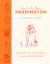 How to Be More Paddington: a Book of Kindness How to Be More Paddington: a Book of Kindness