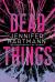 Dead Things