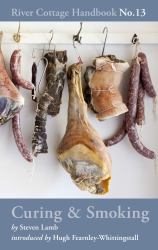 Curing and Smoking : River Cottage Handbook No. 13
