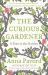The Curious Gardener : A Gardening Year