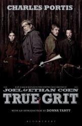 True Grit : The New York Times Bestselling That Inspired Two Award-Winning Films