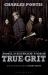 True Grit : The New York Times Bestselling That Inspired Two Award-Winning Films