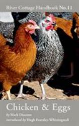 Chicken and Eggs : River Cottage Handbook No. 11