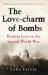 The Love-Charm of Bombs : Restless Lives in the Second World War