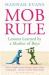 MOB Rule : Lessons Learned by a Mother of Boys