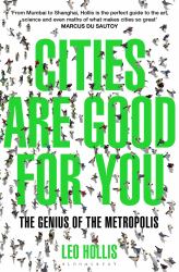 Cities Are Good for You : The Genius of the Metropolis
