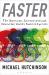 Faster : The Obsession, Science and Luck Behind the World's Fastest Cyclists