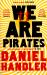 We Are Pirates We Are Pirates
