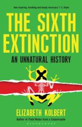 The Sixth Extinction : An Unnatural History