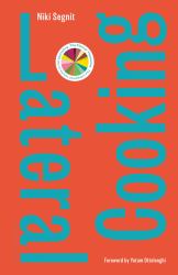 Lateral Cooking : Foreword by Yotam Ottolenghi