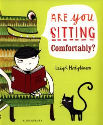 Are You Sitting Comfortably?