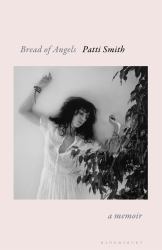 Bread of Angels : From the National Book Award-Winning Author of Just Kids