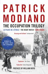 The Occupation Trilogy : La Place de l'Étoile - the Night Watch - Ring Roads
