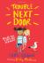 Trouble Next Door