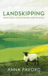 Landskipping : Painters, Ploughmen and Places