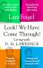 Look! We Have Come Through! : Living with D. H. Lawrence