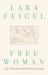Free Woman : Life, Liberation and Doris Lessing