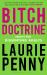 Bitch Doctrine : Essays for Dissenting Adults Bitch Doctrine : Essays for Dissenting Adults