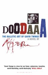 Doodaaa : The Balletic Art of Gavin Twinge: a Novel