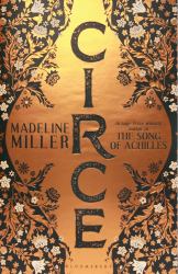 Circe : From the Women's Prize-Winning Author of the Multi-million Copy International Bestseller the Song of Achilles